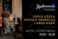 Dzīvās džeza mūzikas vakari Radisson Blu Latvija Conference & Spa Hotel